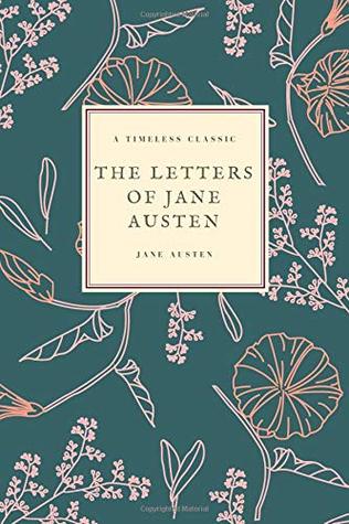 Read Online The letters of Jane Austen (Jane Austen Collection) (Volume 9) - Jane Austen file in PDF