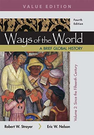 Read Online Ways of the World: A Brief Global History, Value Edition, Volume 2 - Robert W Strayer file in PDF