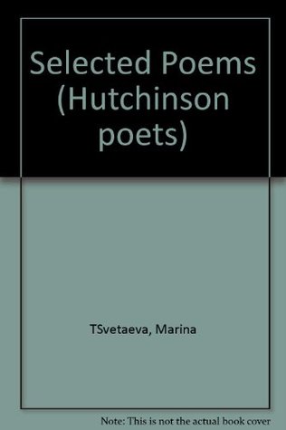 Read Selected Poems of Marina Tsvetayeva (Hutchinson Poets) - Marina Tsvetaeva | PDF