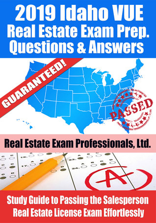 Full Download 2019 Idaho VUE Real Estate Exam Prep Questions, Answers Explanations: Study Guide to Passing the Salesperson Real Estate License Exam Effortlessly - Real Estate Exam Professionals Ltd. | PDF