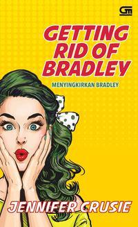 Full Download Getting Rid of Bradley - Menyingkirkan Bradley - Jennifer Crusie | ePub