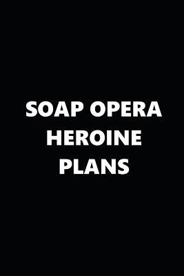 Full Download 2019 Weekly Planner TV Theme Soap Opera Heroine Plans 134 Pages: 2019 Planners Calendars Organizers Datebooks Appointment Books Agendas -  file in PDF