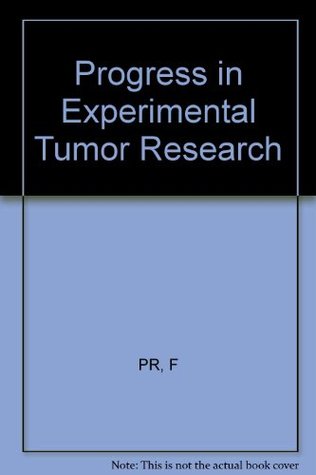 Full Download Progress in Experimental Tumor Research (Progress in Tumor Research, Vol. 12) - F. Homburger file in ePub