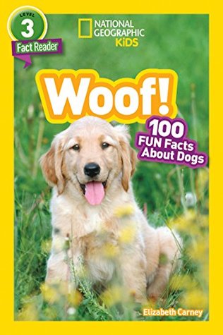 Read National Geographic Kids Readers: Woof! (National Geographic Kids Readers: Level 3) - Elizabeth Carney | ePub