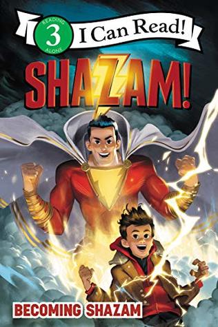 Read Online Shazam!: Becoming Shazam (I Can Read Level 3) - Alexandra West file in ePub