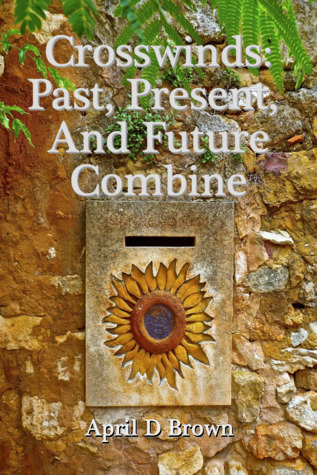 Download Crosswinds: Past, Present, and Future Combine - April D. Brown file in ePub