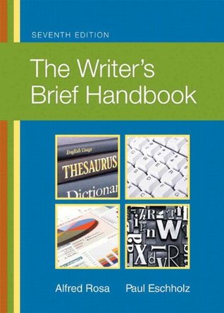 Read Online Writer's Brief Handbook, The, Plus MyLab Writing -- Access Card Package (7th Edition) - Alfred Rosa file in ePub