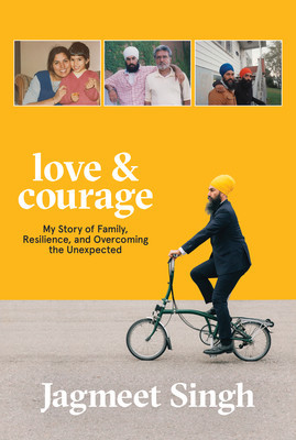 Download Love & Courage: My Story of Family, Resilience, and Overcoming the Unexpected - Jagmeet Singh file in ePub