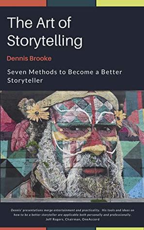 Download The Art of Storytelling: Seven Methods to Become a Better Storyteller - Dennis Brooke | ePub