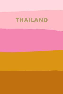 Full Download Thailand: 6 X 9 Travel Journal with 110 Lined Pages to Plan, Chronicle, and Remember Your Trip - Freya Harper Journals file in PDF