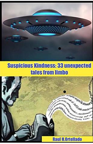 Read Online Suspicious Kindness: 33 unexpected tales from limbo (01 Book 1) - Raul Henrique Ortellado file in ePub