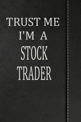 Download Trust Me I'm a Stock Trader: Blank Recipe Book Cookbook Journal Notebook 120 Pages 6x9 -  | ePub