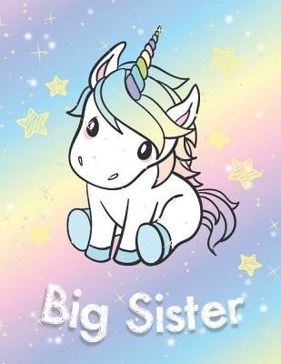 Full Download Big Sister: Unicorn Journal for Writing Drawing Doodling Sketching with Inspirational Quotes and Unicorn Colouring Pages for Girls - Veropa Press | ePub