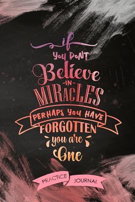 Full Download If You Dont Believe in Miracles Perhaps You Have Forgotten You Are One: Pen Lettering Practice Blank Lined and Graph Paper Notebook Journal Diary Composition Notepad 120 Pages 6x9 Paperback (Lettering) Black Pink - Katherina Lewis file in ePub