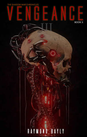 Download Vengeance: The Shadow War Chronicles - Book 3 - Raymond W. Bayly file in ePub