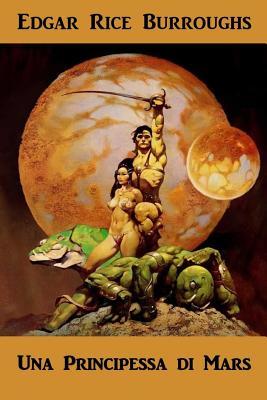 Full Download A Principessa Di Mars: A Princess of Mars, Corsican Edition - Edgar Rice Burroughs file in ePub
