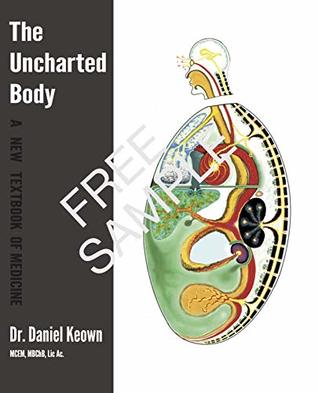 Read The Uncharted Body: A New Textbook of Medicine: Free - Intro and Endplates only - Daniel Keown | PDF