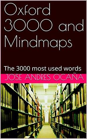 Read Oxford 3000 and Mindmaps: The 3000 most used words - José Andrés Ocaña file in ePub