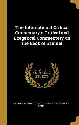 Download The International Critical Cmmentary a Critical and Exegetical Commentery on the Book of Samuel - Henry Preserved Smith file in PDF