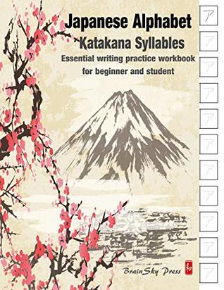 Read Online Japanese Alphabet: Katakana syllables: Essential writing practice workbook for beginner and student (Handwriting Workbook) - Brainsky Press file in PDF