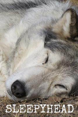 Full Download Sleepyhead: Lined Notebook / Journal With Wolf -  | ePub