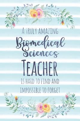 Download A Truly Amazing Biomedical Sciences Teacher Is Hard to Find and Impossible to Forget: Blank Lined Notebook for Teachers - Blue Watercolor Floral - Kimberly Arington | PDF