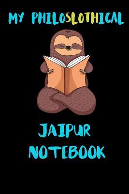 Read My Philoslothical Jaipur Notebook: Blank Lined Notebook Journal Gift Idea For (Lazy) Sloth Spirit Animal Lovers -  | ePub