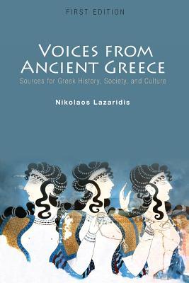 Read Voices from Ancient Greece: Sources for Greek history, society, and culture - Nikolaos Lazaridis file in ePub