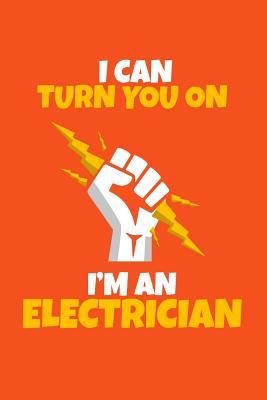 Full Download I can turn you on I'm an electrician: 6x9 Notebook, 100 Pages 5x5 graphpaper, joke original appreciation gag gift for electricians, college, high school, Funny congratulatory diary for your favorite mechanic electric students -  | PDF