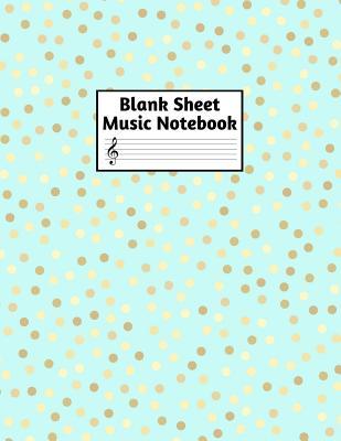 Download Blank Sheet Music Notebook: Easy Blank Staff Manuscript Book Large 8.5 X 11 Inches Musician Paper Wide 12 Staves Per Page for Piano, Flute, Violin, Guitar, Trumpet, Drums, Cello, Ukelele and other Musical Instruments - Code: A4 7347 - Lainey Lane | PDF