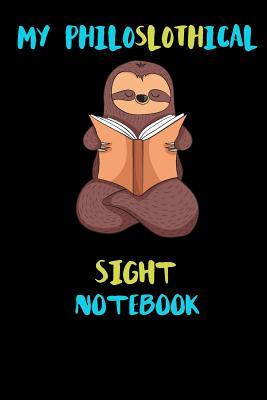 Download My Philoslothical Sight Notebook: Blank Lined Notebook Journal Gift Idea For (Lazy) Sloth Spirit Animal Lovers - Phislothh Publishing | ePub