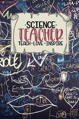 Read Science Teacher - Teach * Love * Inspire: Special Journal Notebook For Special Favorite Science Teachers Educators With Blank Lined Pages for Writing Composition Notepad Write Note Book College Ruled From School Kids Children Students - Dee Phillips file in ePub