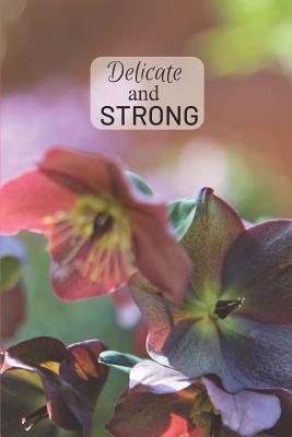 Read Online Delicate and STRONG: Daily Gratefulness and Positivity Journal for Women - Pink Hippo Publishing file in ePub