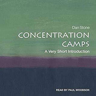 Read Online Concentration Camps: A Very Short Introduction - Dan Stone file in PDF