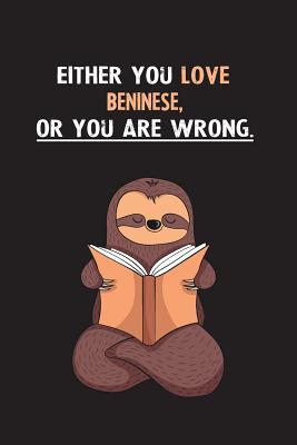 Download Either You Love Beninese, Or You Are Wrong.: Yearly Home Family Planner with Philoslothical Sloth Help -  | PDF
