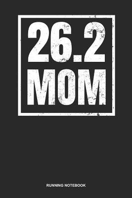 Read Running Notebook: Lined Log Book For Runner Of All Distances: 26.2 Running Journal Marathon Mom Gift -  file in ePub