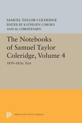 Full Download The Notebooks of Samuel Taylor Coleridge, Volume 4: 1819-1826: Text - Samuel Taylor Coleridge file in PDF