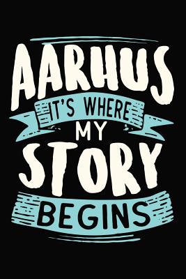 Read Online Aarhus It's where my story begins: 6x9 110 Dotted Blank Notebook Inspirational Journal Travel Note Pad Motivational Quote Collection Sketchbook - Holiday Travelling Publishing | PDF