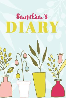 Download Sandra Diary: Cute Personalized Diary / Notebook / Journal/ Greetings / Appreciation Quote Gift (6 x 9 - 110 Blank Lined Pages) -  | PDF
