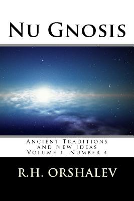 Download Nu Gnosis vol 4: Ancient Traditions and New Ideas - Paul Joseph Rovelli | ePub