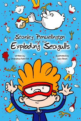 Read Online Stanley Penwellington and the Exploding Seagulls - Grandma Paint Pot file in PDF