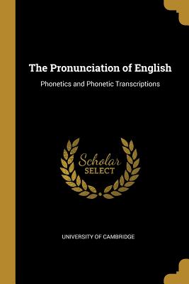Download The Pronunciation of English: Phonetics and Phonetic Transcriptions - University of Cambridge | PDF