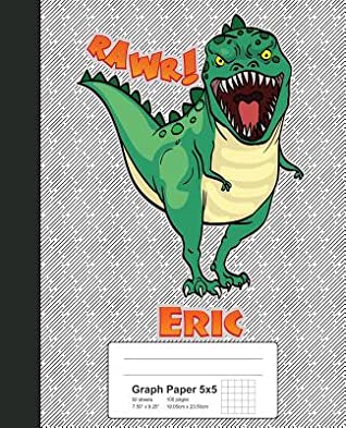 Read Graph Paper 5x5: ERIC Dinosaur Rawr T-Rex Notebook -  | PDF