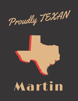 Read Martin Proudly Texan: Personalized with Name Lined Notebook/Journal for Men and Boys who Love Texas - Kiki Wingles | PDF