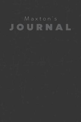 Full Download Maxton's Journal: Manly Personalized Diary / Notebook / Journal/ Greetings / Appreciation Quote Gift (6 x 9 - 110 Blank Lined Pages) -  file in ePub