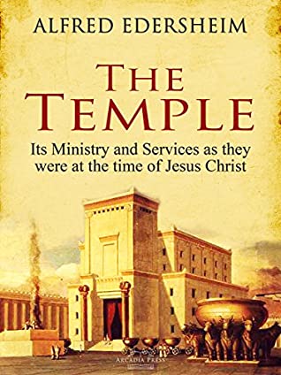 Full Download The Temple: Its Ministry and Services as they were at the time of Jesus Christ - Alfred Edersheim file in ePub