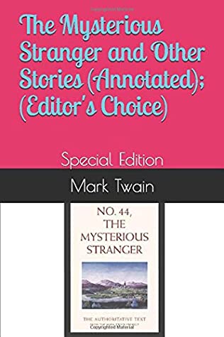 Full Download The Mysterious Stranger and Other Stories (Annotated);(Editor's Choice): Special Edition (MT) - Mark Twain file in ePub