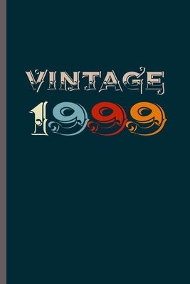 Download Vintage 1999: Cool Animated Vintage Years Design Born in 1999 Sayings Blank Journal Gift (6x9) Dot Grid Notebook to write in - Cris Maddison | PDF