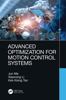 Read Advanced Optimization for Motion Control Systems - Jun Ma file in ePub