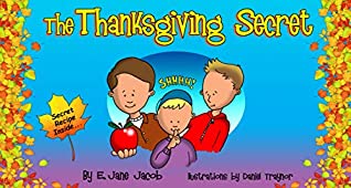 Read Online The Thanksgiving Secret: A Charming Inspiring Family Story - E. Jane Jacob | PDF